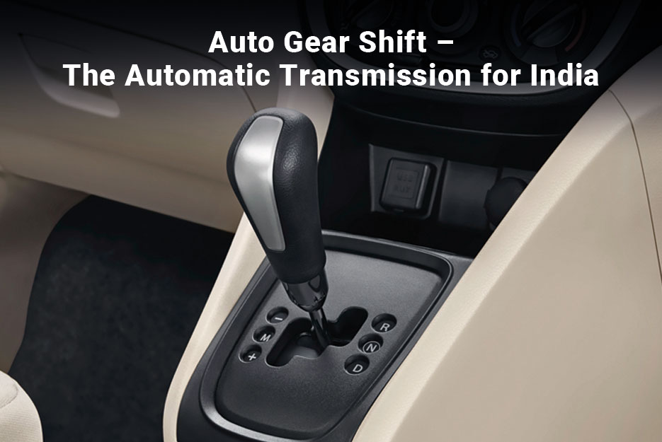 Auto Gear Shift The Automatic Transmission For India